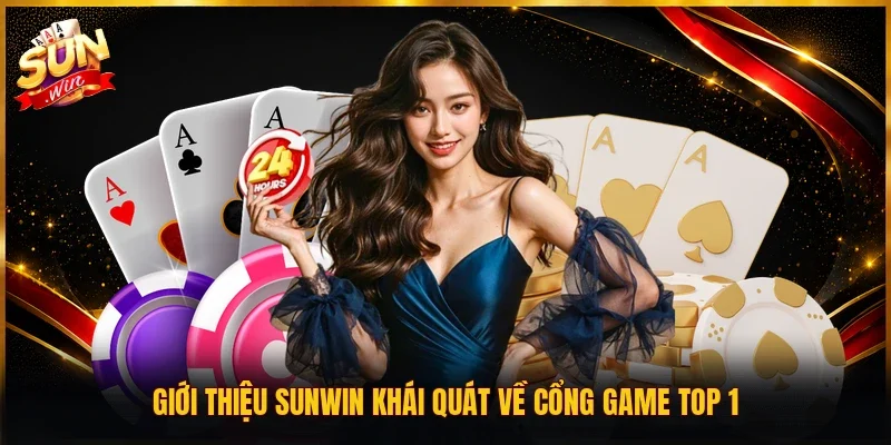Giới thiệu SUNWIN khái quát về cổng game TOP 1