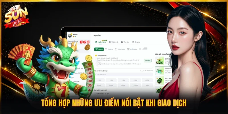 Tổng hợp những ưu điểm nổi bật khi giao dịch